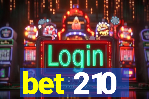 bet 210